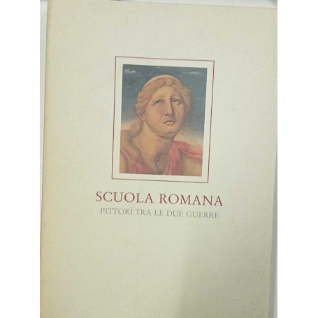 Scuola romana. Pittori tra le due guerre