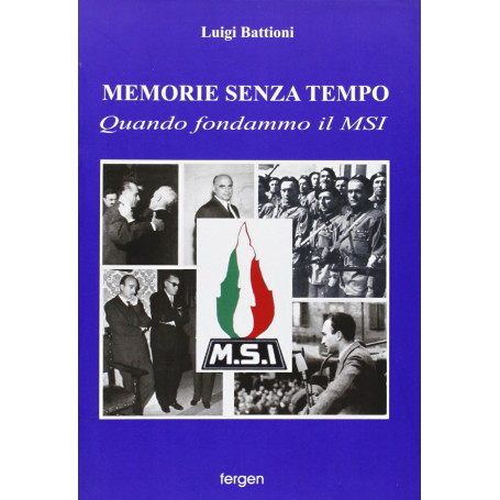 Memorie senza tempo. Quando fondammo il MSI