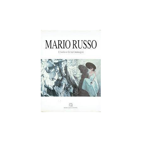 Mario Russo: l'uomo e le sue immagini : opere dal 1942 al 1992