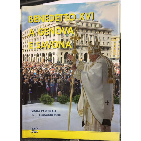 benedetto XVI a genova e savona visita pastorale 17-18 maggio