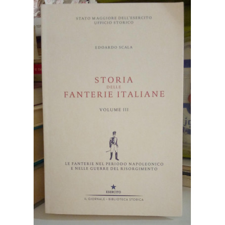 Storia delle Fanterie Italiane vol. III°.