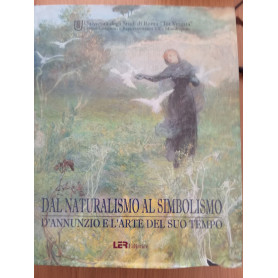 Dal naturalismo al simbolismo. D'Annunzio e l'arte del suo tempo