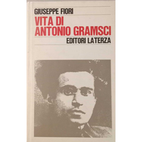 Vita di Antonio Gramsci.