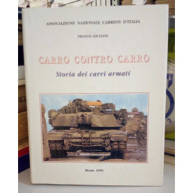 Carro contro Carro. Storia dei carri armati.