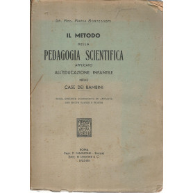 Il metodo della pedagogia scientifica applicato all'educazione infantile nelle case dei bambini