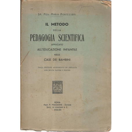 Il metodo della pedagogia scientifica applicato all'educazione infantile nelle case dei bambini