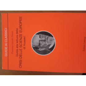 Guida alla lettura della «Crisi delle scienze europee» di Husserl