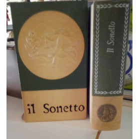 Il Sonetto. Cinquecento sonetti dal Duecento al Novecento.