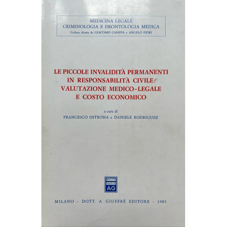 Le piccole invalidità permanenti in responsabilità civile. Valutazione medico-legale e costo economico