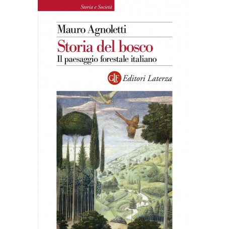 Storia del bosco. Il paesaggio forestale italiano