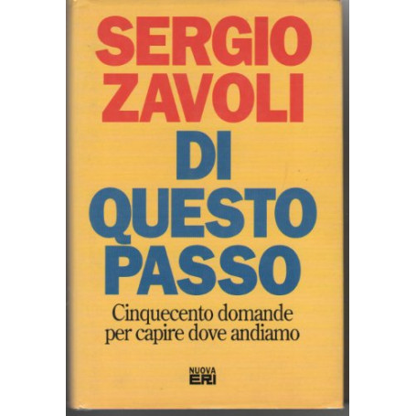 Di questo passo. Cinquecento domande per capire dove andiamo.