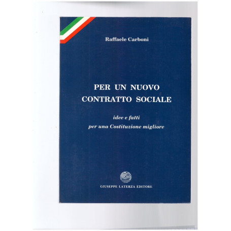 Per un nuovo contratto sociale. Idee e fatti per una Costituzione migliore