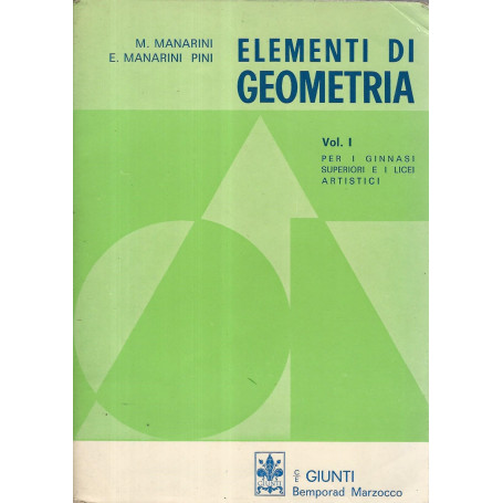 Elementi di geometria. Volumi 1-2 per i ginnasi superiori e i licei artistici