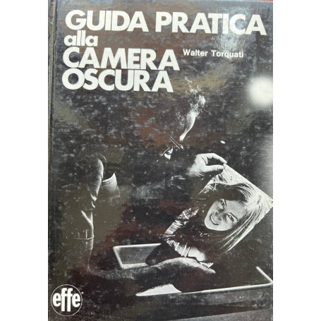 Guida pratica alla camera oscura