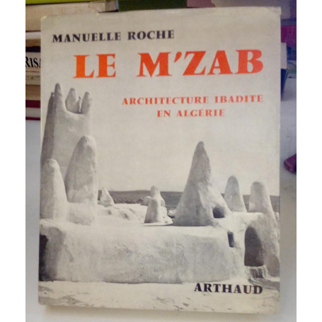 Le M'zab: Architecture ibadite en Algérie.