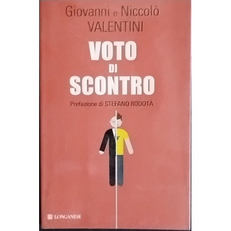 Voto di scontro. Un padre e un figlio su politica antipolitica sinistra Beppe Grillo