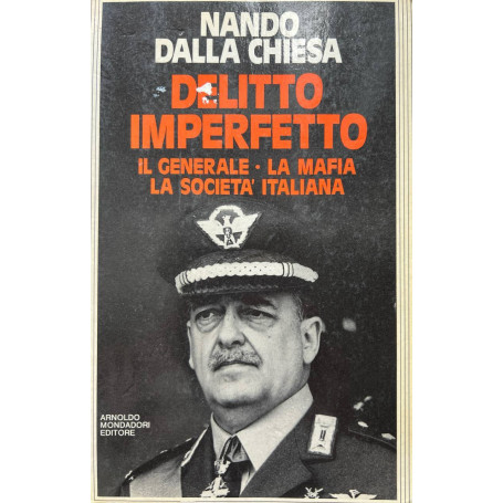 Delitto imperfetto. Il generale - la mafia - la società italiana