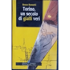 Torino un secolo di gialli veri