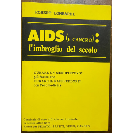 aids e cancro l'imbroglio del secolo