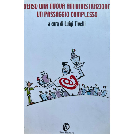 Verso una nuova amministrazione: un passaggio complesso