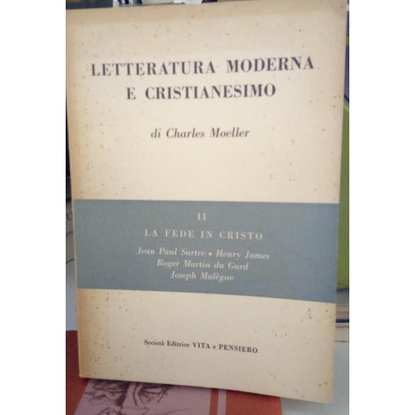 Letteratura moderna e Cristianesimo Vol. 2: La fede in Gesù Cristo.
