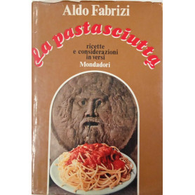 La pastasciutta ricette e considerazioni in versiLibrisaggi