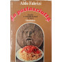La pastasciutta ricette e considerazioni in versi