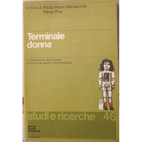 Terminale donna. Il movimento delle donne di fronte al lavoro informatizzato.