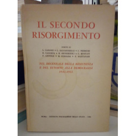 Il secondo Risorgimento. Nel decennale della Resistenza e del ritorno alla Democrazia 1945-1955.