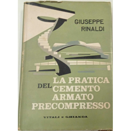 La pratica del cemento armato precompresso