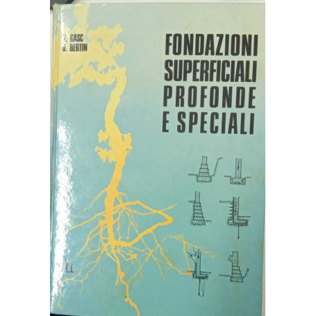 Fondazioni superficiali profonde e speciali