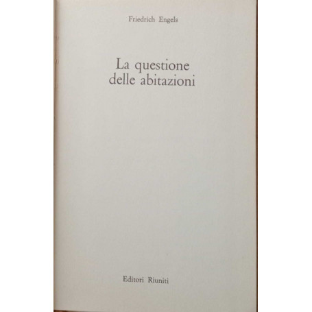 La questione delle abitazioni.