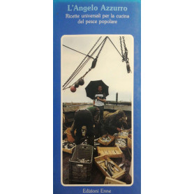 L'Angelo azzurro Ricette universali per la cucina del pesce popolare