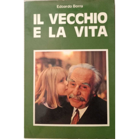 Il vecchio e la vita.