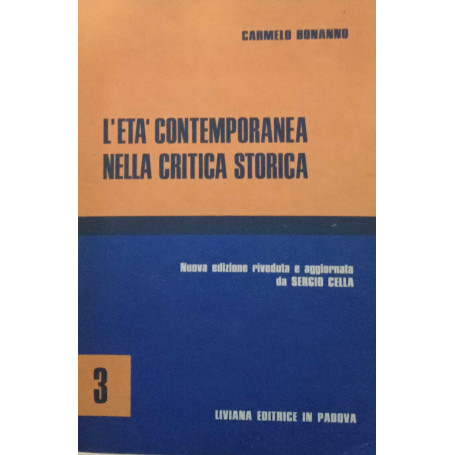 L'età contemporanea nella critica storica. Volume 3.