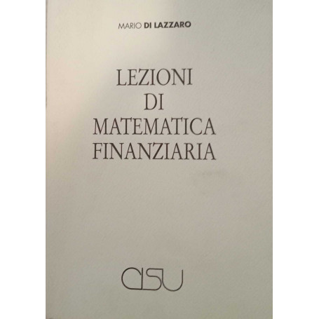 Lezioni di matematica finanziaria.