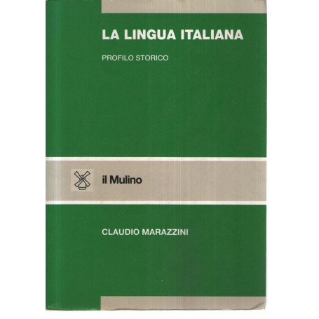 La lingua italiana. Profilo storico.