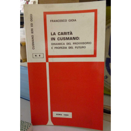 La carità in Cusmano: dinamica del provvisorio e profezia del futuro.