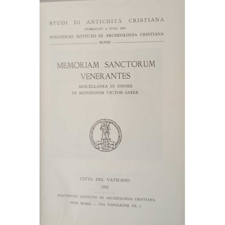 Memoriam sanctorum venerantes. Miscellanea in onore di monsignor Victor Saxer.