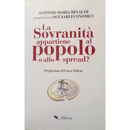 La sovranità appartiene al popolo o allo spread ?