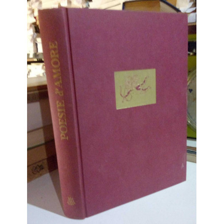 Poesie d'amore. Antologia lirica.