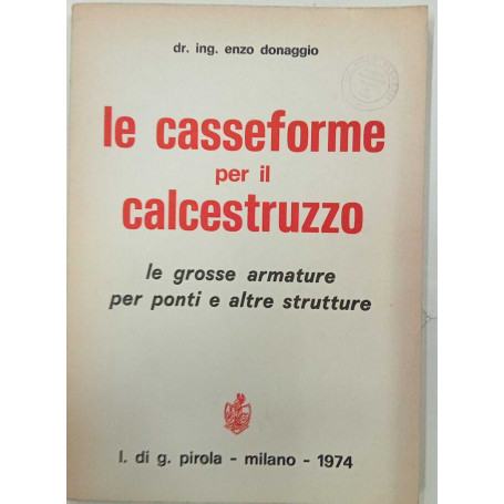 Le casseforme per il calcestruzzo le grosse armature per ponti e altre strutture