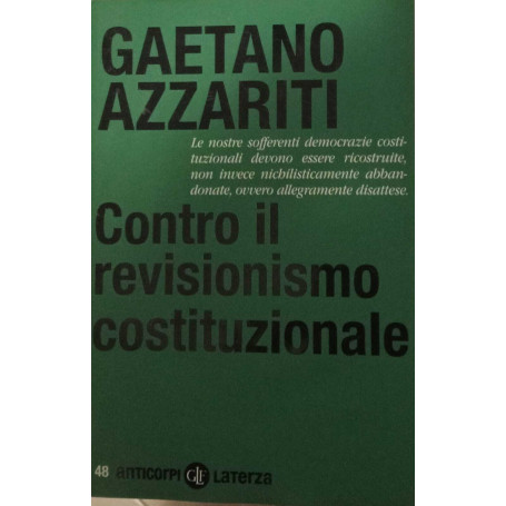 Contro il revisionismo costituzionale. Tornare i fondamentali.