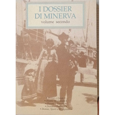 I dossier di Minerva. Volume secondo.