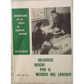 Religiosi nuovi per il mondo del lavoro.