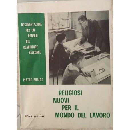 Religiosi nuovi per il mondo del lavoro.