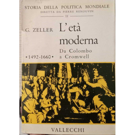 L'età moderna. 1492 - 1660. Da Colombo a Cromwell.