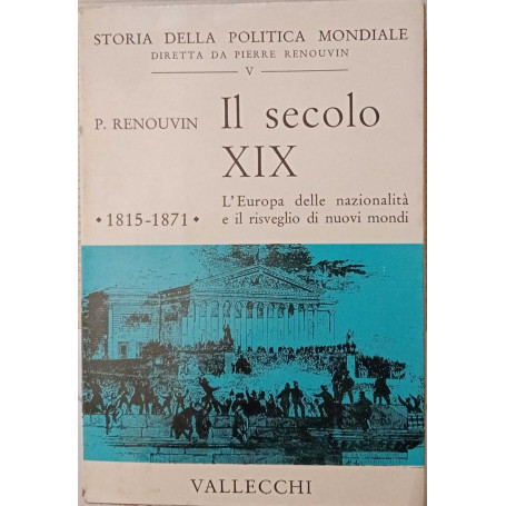 Il secolo XIX . 1815 - 1871.