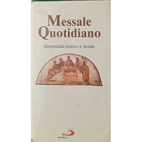 Messale quotidiano. Domenicale-festivo e feriale.