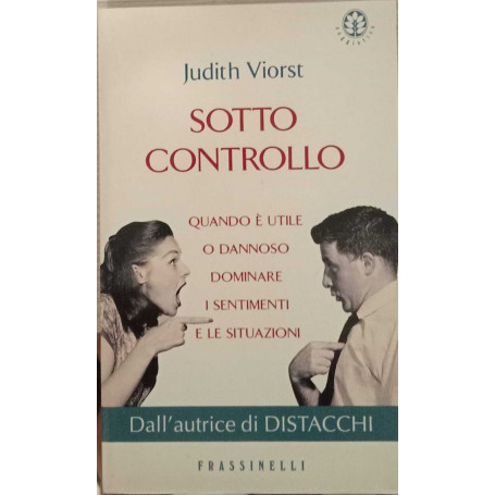 Sotto controllo. Quando è utile o dannoso dominare i sentimenti e le situazioni.